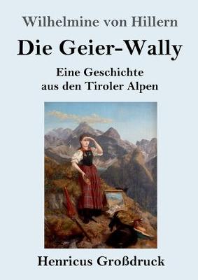 Book cover for Die Geier-Wally (Großdruck)