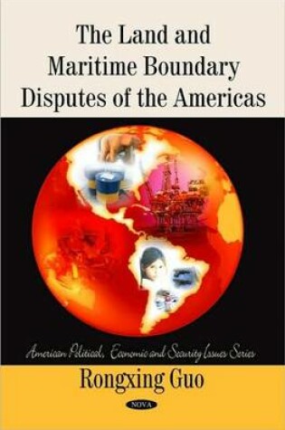 Cover of Land & Maritime Boundary Disputes of the Americas