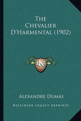 Book cover for The Chevalier D'Harmental (1902)