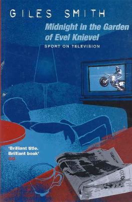 Cover of Midnight in the Garden of Evel Knievel