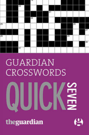 Cover of Guardian Quick Crosswords: 7