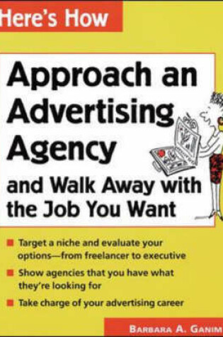 Cover of Approach an Advertising Agency and Walk Away with the Job You Want