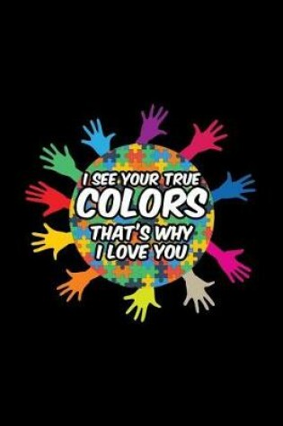 Cover of I See Your True Colors That's Why I Love You