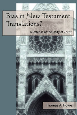 Book cover for Bias in New Testament Translations? a Defense of the Deity of Christ