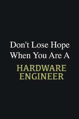 Book cover for Don't lose hope when you are a Hardware Engineer