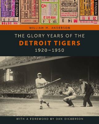 Book cover for The Glory Years of the Detroit Tigers