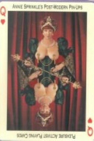 Cover of Annie Sprinkle's Post-Modern Pin-Ups; Pleasure Activist Playing Cards
