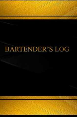 Cover of Bartenders (Log Book, Journal - 125 pgs, 8.5 X 11 inches)