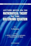 Book cover for Lecture Notes on Mathematical Theory of the Boltzmann Equation
