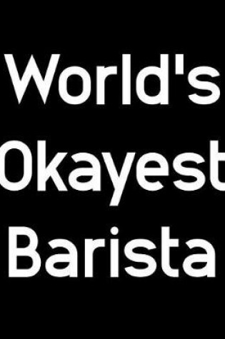 Cover of World's Okayest Barista