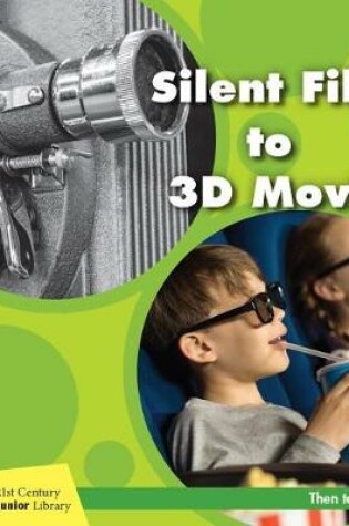 Cover of Silent Films to 3D Movies