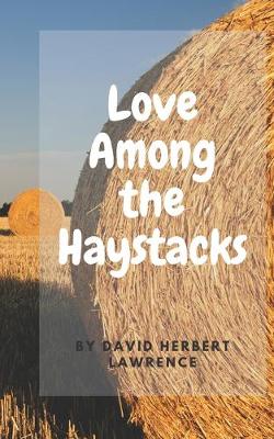 Book cover for Love Among the Haystacks by David Herbert Lawrence