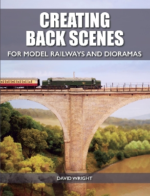 Book cover for Creating Back Scenes for Model Railways and Dioramas