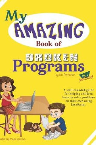 Cover of My Amazing Book of Broken Programs