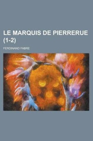 Cover of Le Marquis de Pierrerue (1-2)