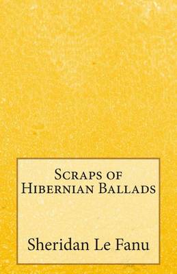Book cover for Scraps of Hibernian Ballads