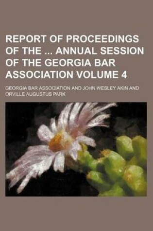 Cover of Report of Proceedings of the Annual Session of the Georgia Bar Association Volume 4