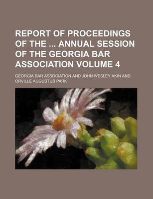 Book cover for Report of Proceedings of the Annual Session of the Georgia Bar Association Volume 4