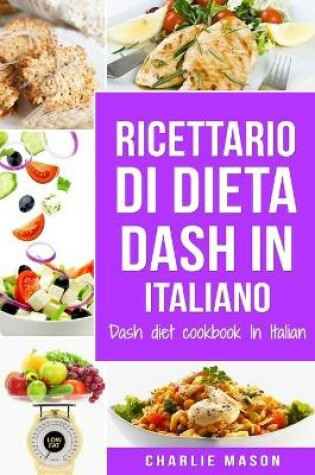 Cover of Ricettario di dieta Dash In italiano/ Dash diet cookbook In Italian