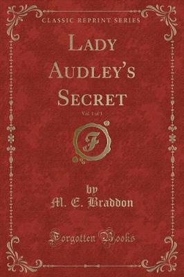 Book cover for Lady Audley's Secret, Vol. 1 of 3 (Classic Reprint)