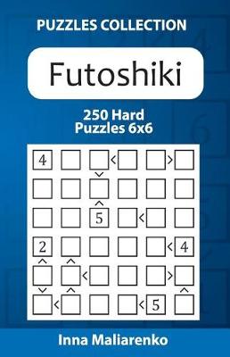 Book cover for Futoshiki - 250 Hard Puzzles 6x6