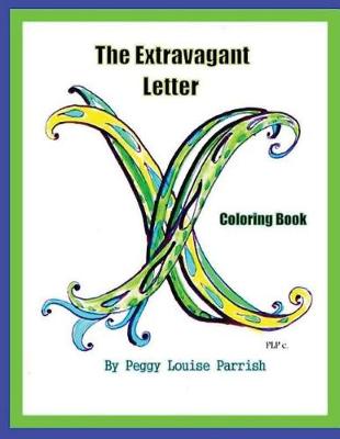 Book cover for The Extravagant Letter X Coloring Book