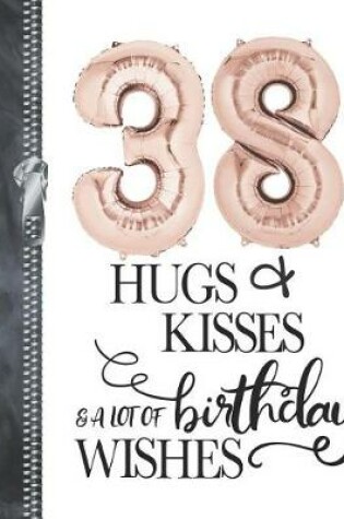 Cover of 38 Hugs & Kisses & A Lot Of Birthday Wishes