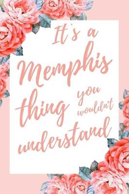 Book cover for It's a Memphis Thing You Wouldn't Understand