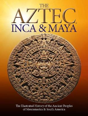 Book cover for The Aztec, Inca and Maya