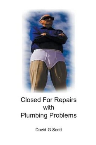 Cover of Closed For Repairs with Plumbing Problems