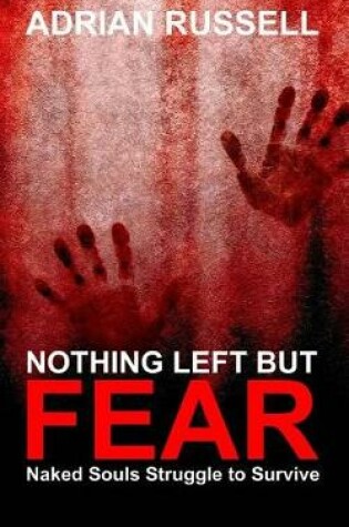 Cover of Nothing Left But Fear