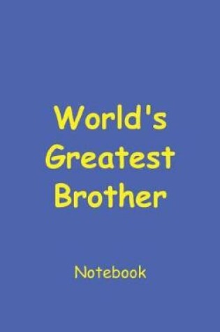 Cover of World's Greatest Brother. Notebook