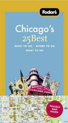 Cover of Fodor's Chicago's 25 Best, 7th Edition