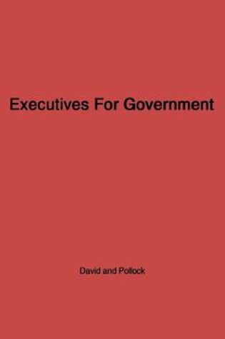 Cover of Executives for Government