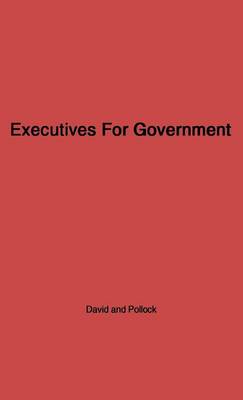 Book cover for Executives for Government