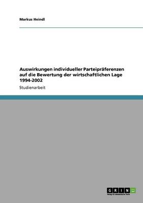 Book cover for Auswirkungen individueller Parteipraferenzen auf die Bewertung der wirtschaftlichen Lage 1994-2002