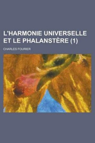 Cover of L'Harmonie Universelle Et Le Phalanstere (1)