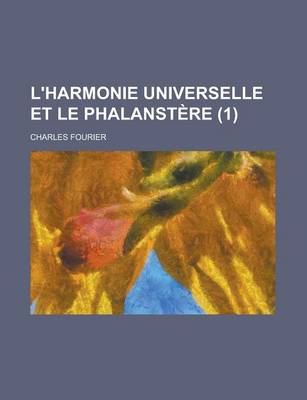 Book cover for L'Harmonie Universelle Et Le Phalanstere (1)