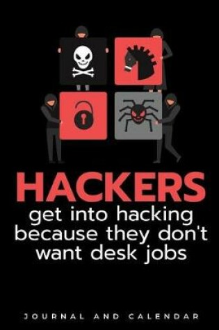 Cover of Hackers get into hacking because they don't want desk jobs