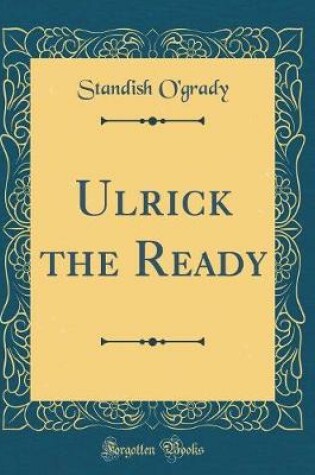 Cover of Ulrick the Ready (Classic Reprint)