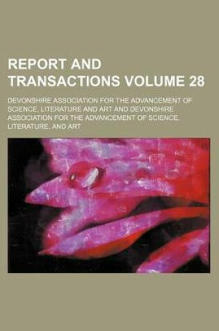 Cover of Report and Transactions Volume 28