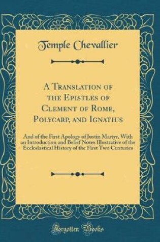 Cover of A Translation of the Epistles of Clement of Rome, Polycarp, and Ignatius