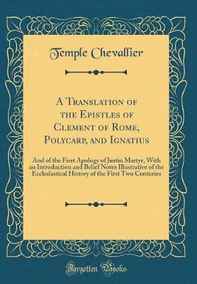 Book cover for A Translation of the Epistles of Clement of Rome, Polycarp, and Ignatius