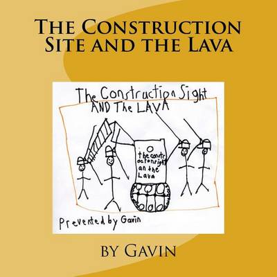 Book cover for The Construction Site and the Lava