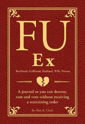 Book cover for FU Ex Boyfriiend, Girlfriend, Husband, Wife, Partner