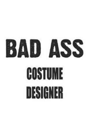Cover of Bad Ass Costume Designer