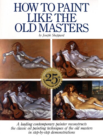 Book cover for How to Paint Like the Old Masters, 25th Anniversar y Edition