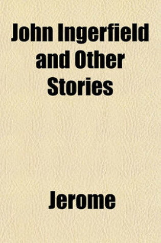 Cover of John Ingerfield and Other Stories