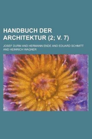 Cover of Handbuch Der Architektur (2; V. 7 )