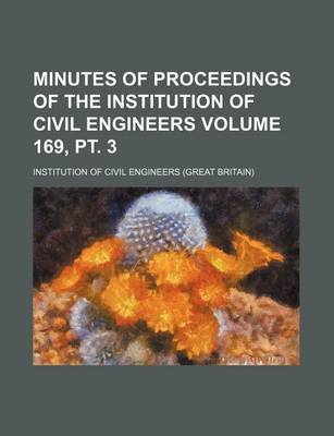 Book cover for Minutes of Proceedings of the Institution of Civil Engineers Volume 169, PT. 3